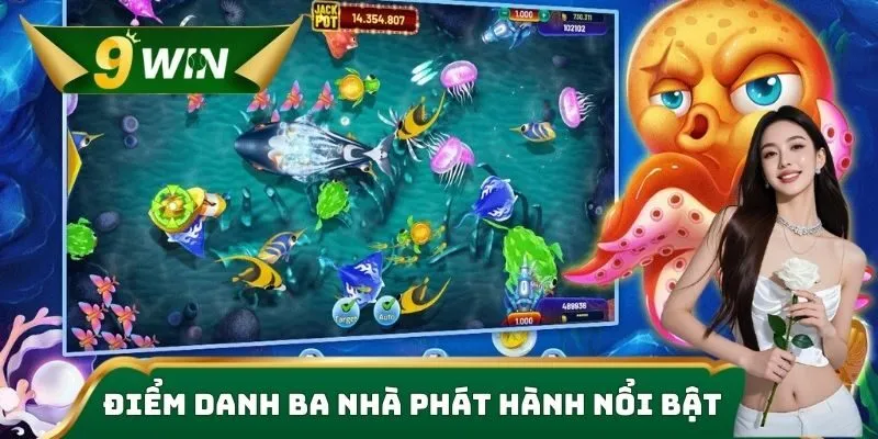 Điểm danh ba nhà phát hành nổi bật