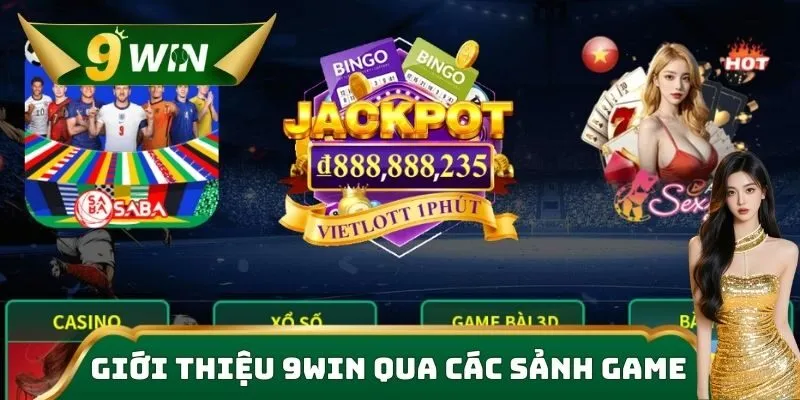 Giới thiệu 9win qua các sảnh game hấp dẫn