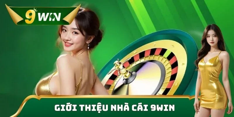 Trang chủ 2 Giới thiệu nhà cái 9WIN