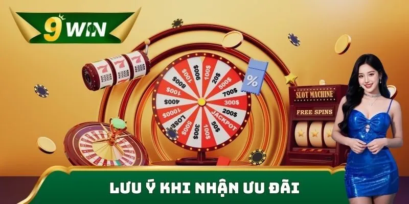 Lưu ý khi nhận khuyến mãi 9win