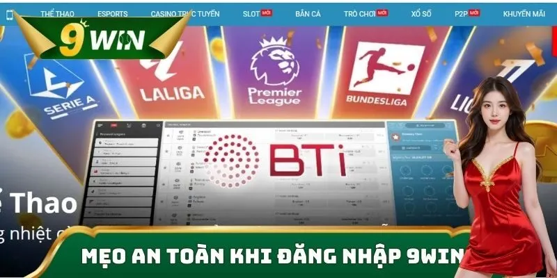 Mẹo an toàn khi đăng nhập 9win 