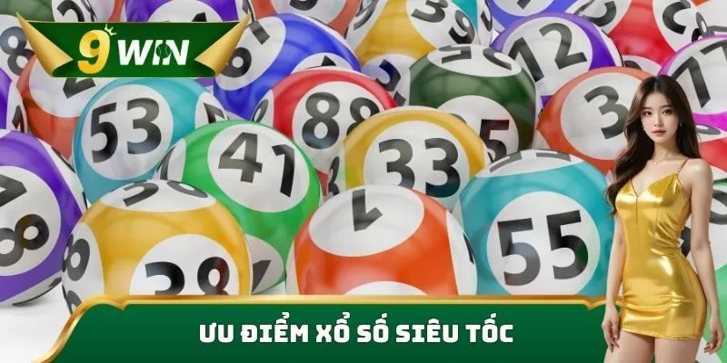 Ưu điểm xổ số siêu tốc